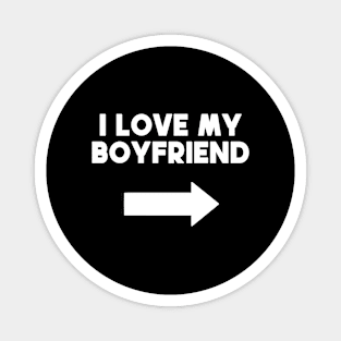 I Love My Boyfriend Magnet